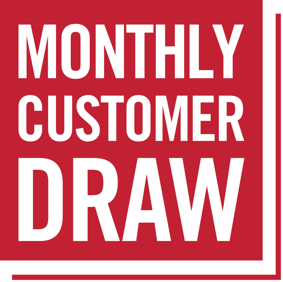 Monthly Customer Draw!